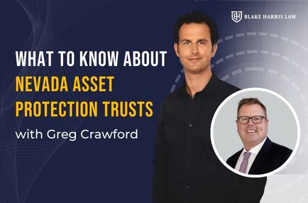 what to know about nevada asset protection trusts with greg crawford