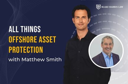all things asset protection with matthew smith